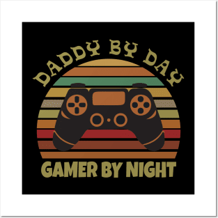 Daddy by day Gamer by night Posters and Art